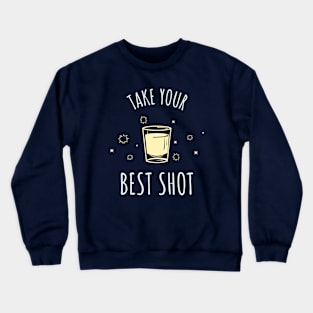 Take Your Best Shot Crewneck Sweatshirt